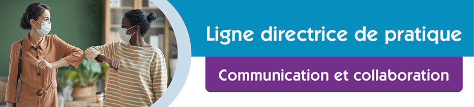 Ligne directrice de practique - Communication et collaboration