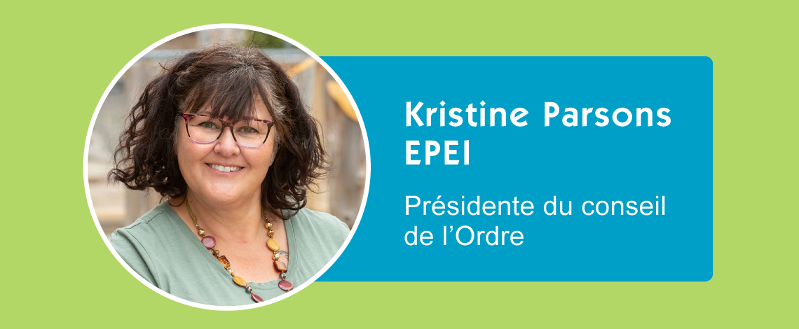 Portrait de Kristine Parsons sur un fond vert. À droite, on peut lire le texte : Kristine Parsons, EPEI et présidente du conseil de l’Ordre.