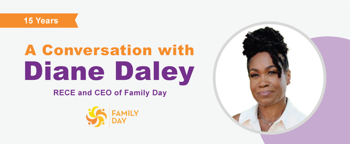 Headshot of Diane Daley. Text Displays, A Conversation with Diane Daley RECE and CEO of Family Day.